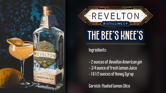The Bee's Knee's • Revelton Cocktail Recipe & Video Tutorial
